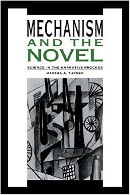 Mechanism and the Novel: Science in the Narrative Process