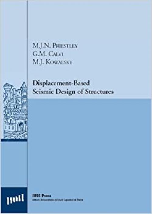 Displacement Based Seismic Design of Structures