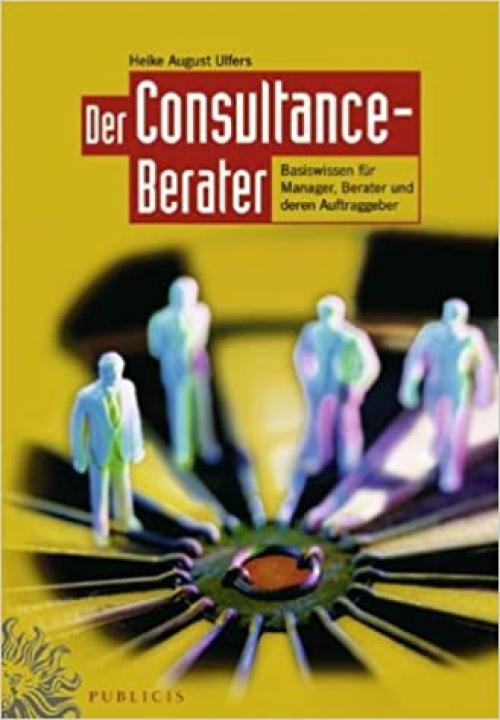 Der Consultance-berater (German Edition)