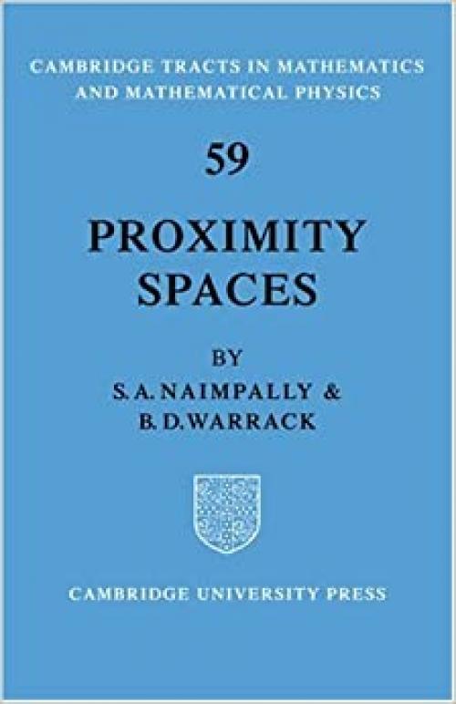 Proximity Spaces (Cambridge Tracts in Mathematics)