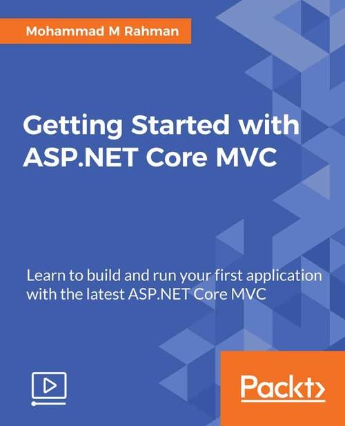 Oreilly - Getting Started with ASP.NET Core MVC