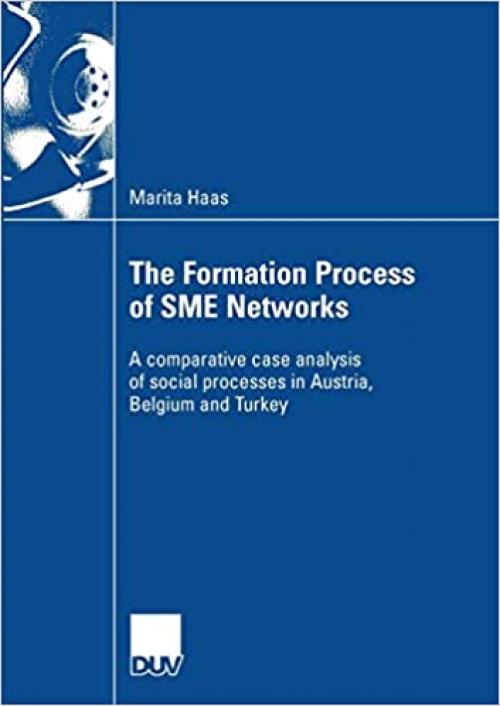 The Formation Process of SME Networks: A comparative case analysis of social processes in Austria, Belgium and Turkey