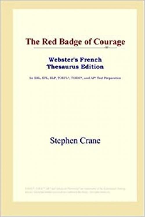 The Red Badge of Courage (Webster's French Thesaurus Edition)