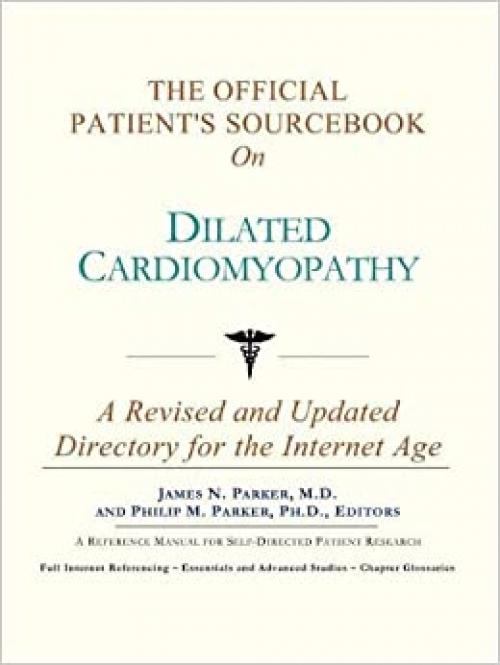 The Official Patient's Sourcebook on Dilated Cardiomyopathy