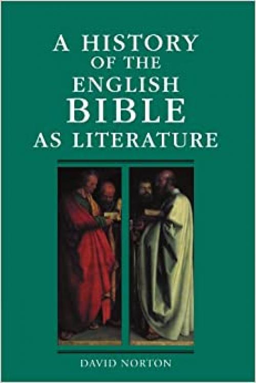 A History of the English Bible as Literature (A History of the Bible as Literature)