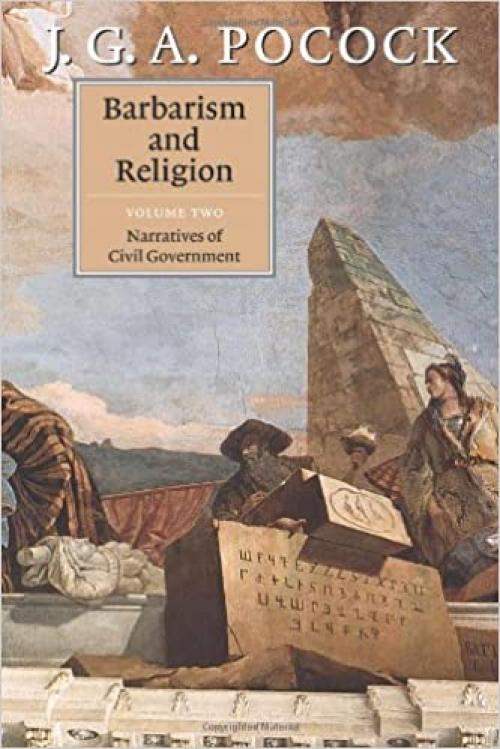 Barbarism and Religion, Vol. 2: Narratives of Civil Government