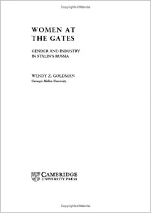 Women at the Gates: Gender and Industry in Stalin's Russia