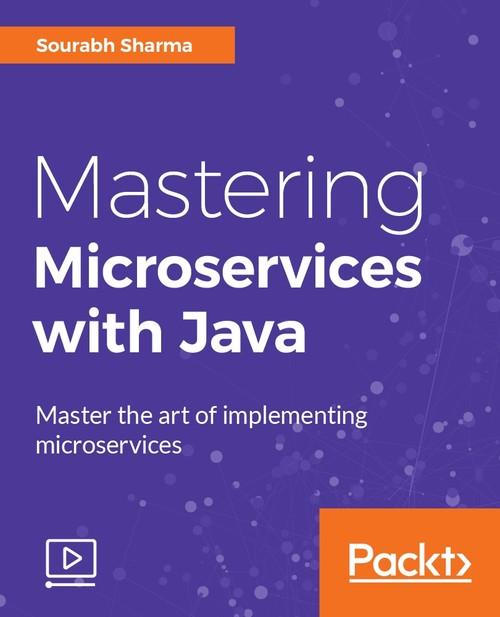 Oreilly - Mastering Microservices with Java