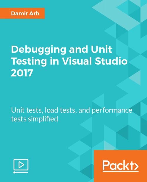 Oreilly - Debugging and Unit Testing in Visual Studio 2017