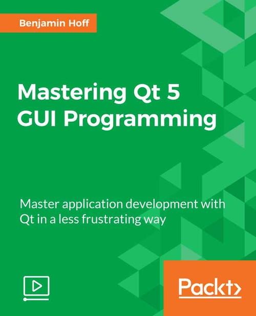 Oreilly - Mastering Qt 5 GUI Programming