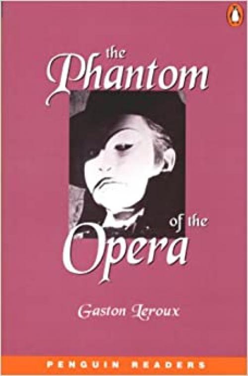 The Phantom of the Opera (Penguin Readers, Level 5)