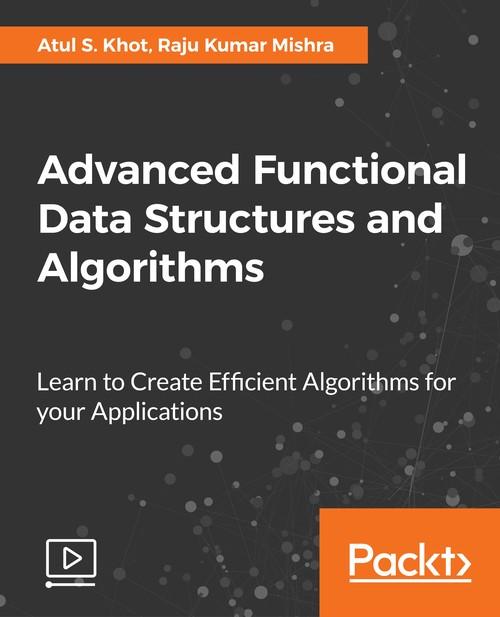 Oreilly - Advanced Functional Data Structures and Algorithms