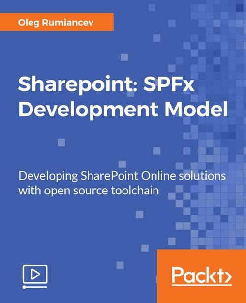 Oreilly - Sharepoint: SPFx Development Model