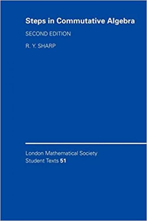 LMSST: 51 Steps Commut Algebra 2ed (London Mathematical Society Student Texts)