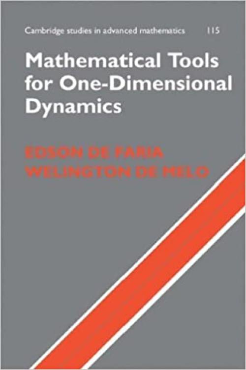 Mathematical Tools for One-Dimensional Dynamics (Cambridge Studies in Advanced Mathematics)