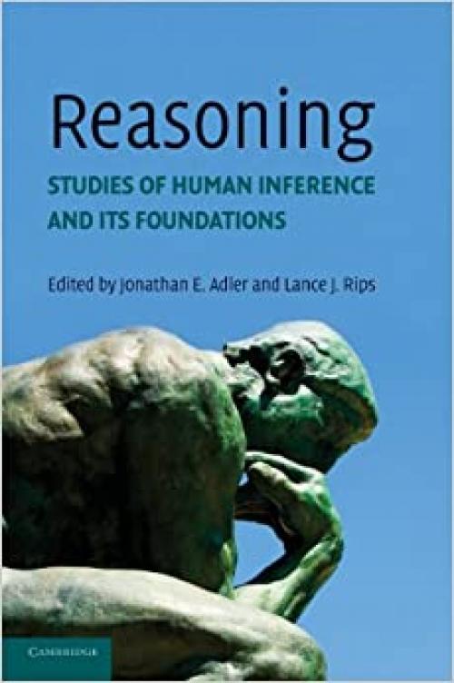 Reasoning: Studies of Human Inference and its Foundations