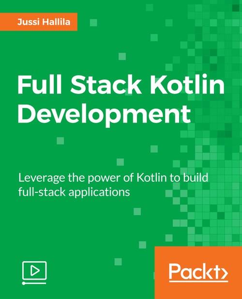 Oreilly - Full Stack Kotlin Development