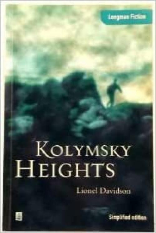 Kolymsky Heights: Simplified Edition (Longman Fiction)