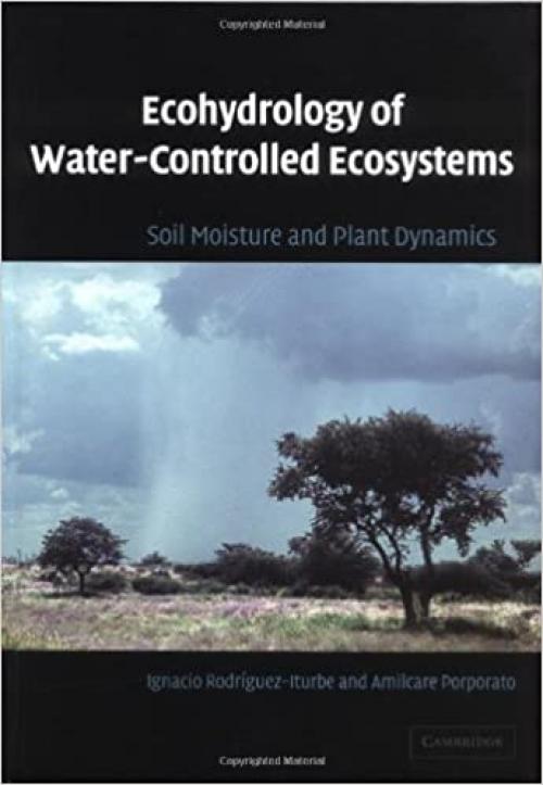 Ecohydrology of Water-Controlled Ecosystems: Soil Moisture and Plant Dynamics