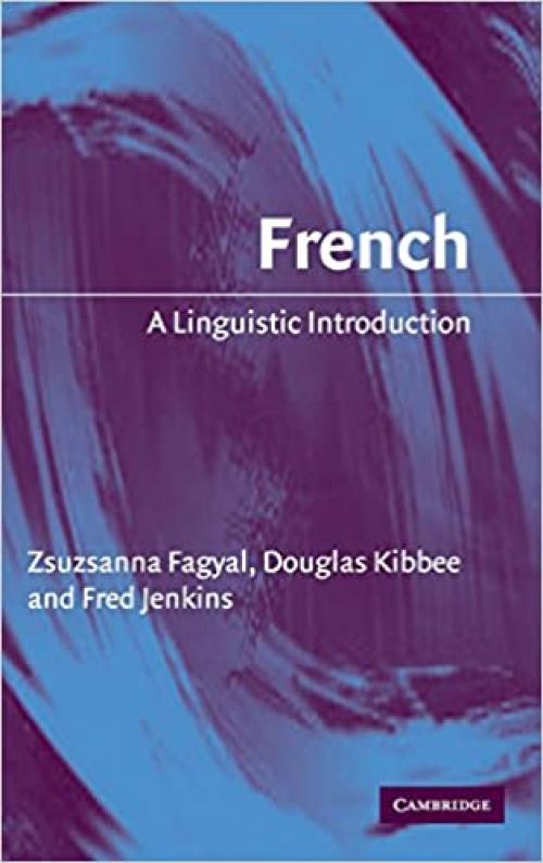 French: A Linguistic Introduction (Linguistic Introductions)