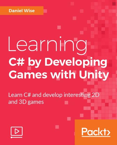 Oreilly - Learning C# by Developing Games with Unity