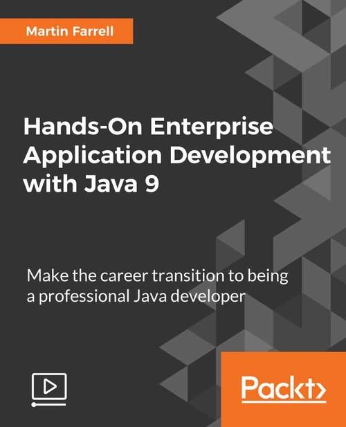Oreilly - Hands-On Enterprise Application Development with Java 9