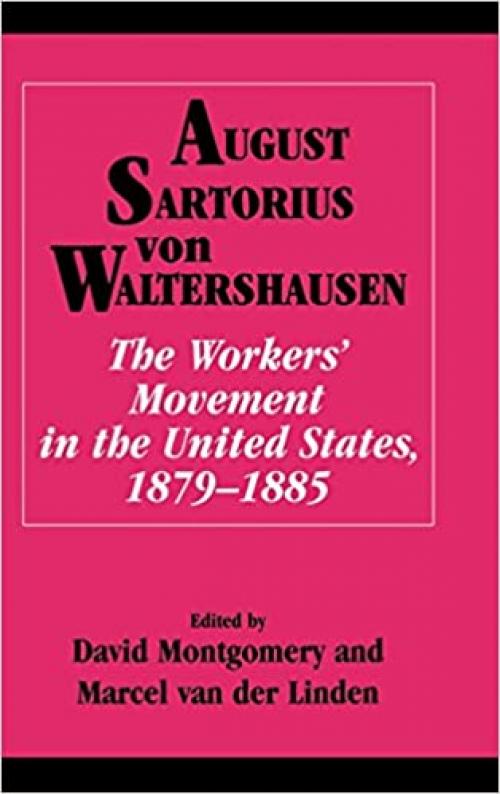The Workers' Movement in the United States, 1879-1885