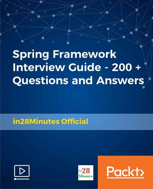 Oreilly - Spring Framework Interview Guide - 200+ Questions and Answers