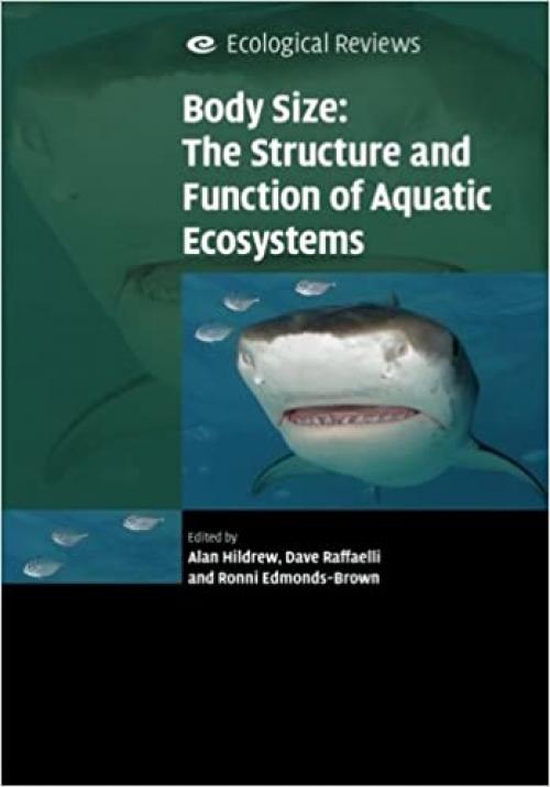 Body Size: The Structure and Function of Aquatic Ecosystems (Ecological Reviews)
