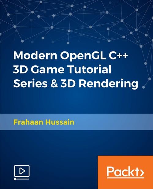 Oreilly - Modern OpenGL C++ 3D Game Tutorial Series & 3D Rendering