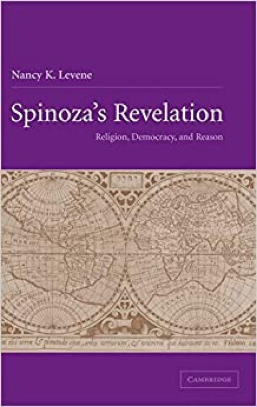 Spinoza's Revelation: Religion, Democracy, and Reason