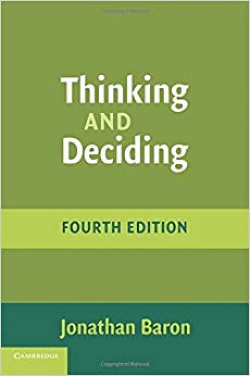 Thinking and Deciding, 4th Edition