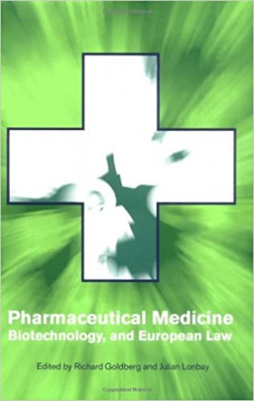 Pharmaceutical Medicine, Biotechnology and European Law