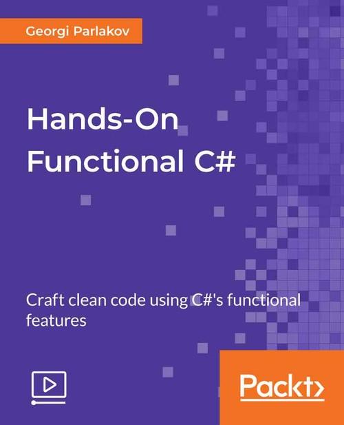 Oreilly - Hands-On Functional C#