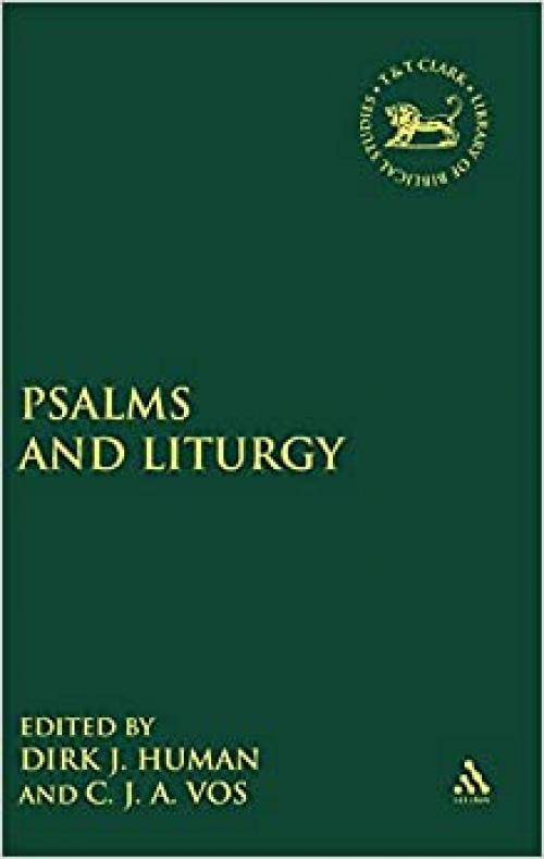 Psalms and Liturgy (The Library of Hebrew Bible/Old Testament Studies)