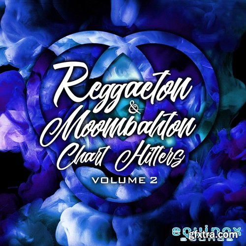 Equinox Sounds Reggaeton and Moombahton Chart Hitters Vol 2 MULTiFORMAT-DECiBEL