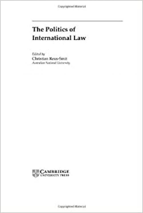 The Politics of International Law (Cambridge Studies in International Relations)