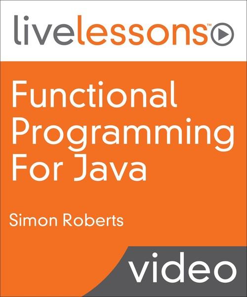 Oreilly - Functional Programming For Java LiveLessons