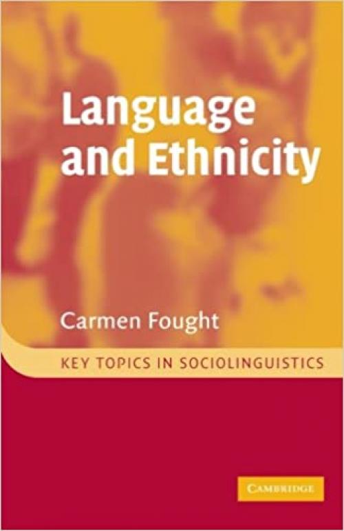 Language and Ethnicity (Key Topics in Sociolinguistics)