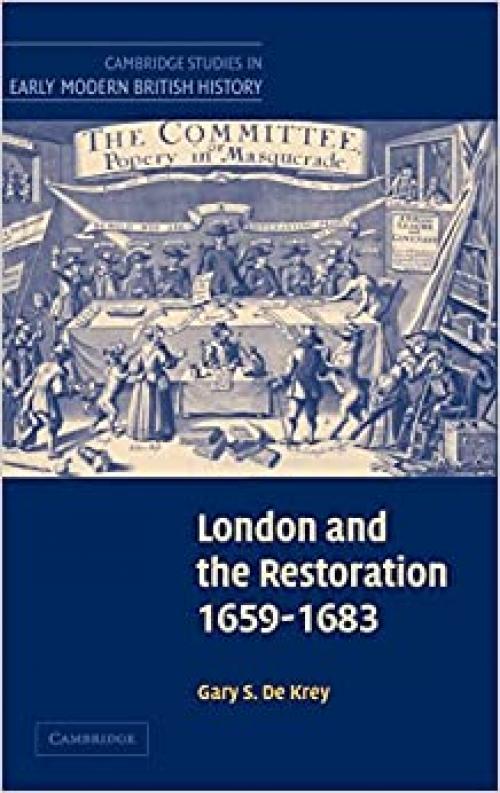 London and the Restoration, 1659–1683 (Cambridge Studies in Early Modern British History)