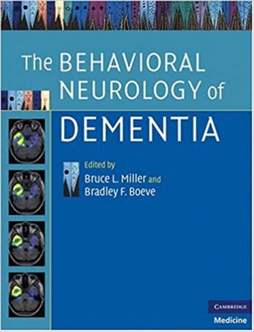 The Behavioral Neurology of Dementia (Cambridge Medicine)