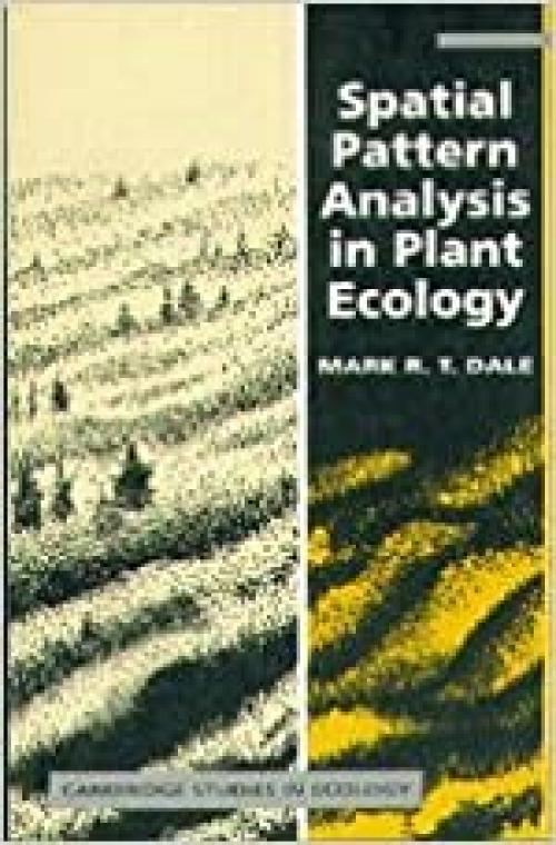 Spatial Patt Analysis Plant Ecology (Cambridge Studies in Ecology)