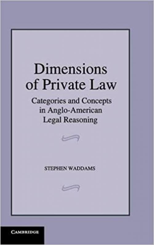 Dimensions of Private Law: Categories and Concepts in Anglo-American Legal Reasoning
