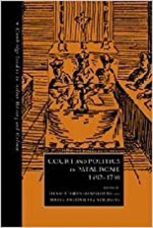 Court and Politics in Papal Rome, 1492–1700 (Cambridge Studies in Italian History and Culture)