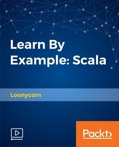 Oreilly - Learn By Example: Scala