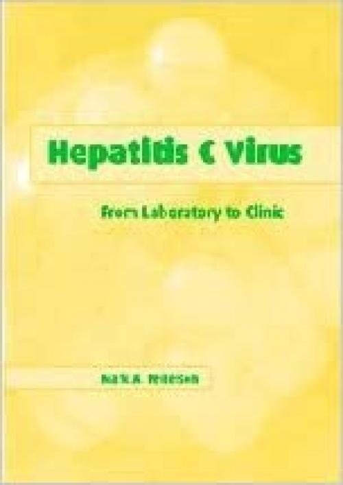 Hepatitis C Virus: From Laboratory to Clinic (Biomedical Research Topics)