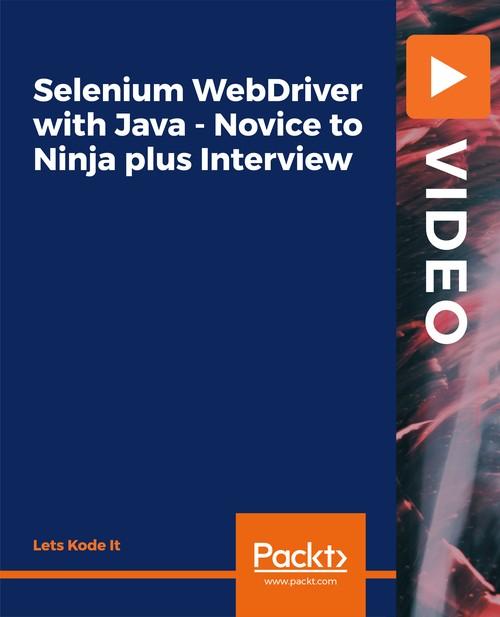 Oreilly - Selenium WebDriver with Java - Novice to Ninja plus Interview