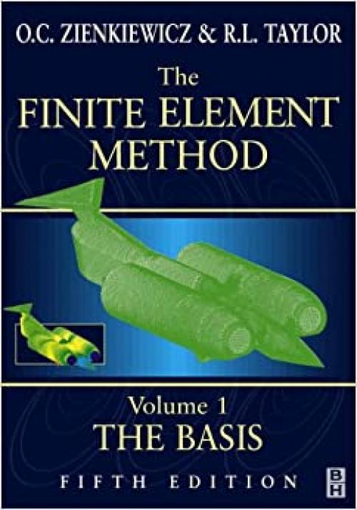 Finite Element Method: Volume 1, Fifth Edition (Finite Element Method Ser)