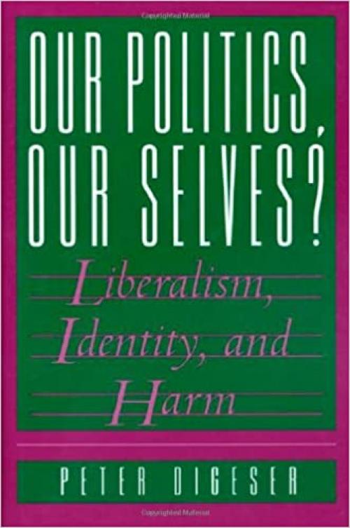 Our Politics, Our Selves? Liberalism, Identity, and Harm