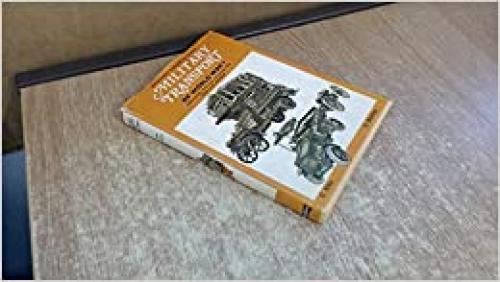 Military transport of World War 1,: Including vintage vehicles and post war models; (Mechanised warfare in colour)
